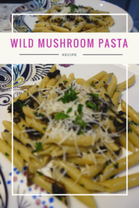 Wild Mushroom Pasta Recipe